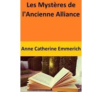 Les Mystères De L'ancienne Alliance