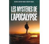 Les Mystères De L'apocalypse - Une Enquête Sur Le Livre Le Plus Fascinant De L'histoire