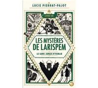 Les Mystères de Larispem Lucie Pierrat-Pajot (Auteur), Donatien Mary (Illustration)