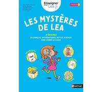 Les mystères de Lea - 5 énigmes pour animer la classe - Cycle 2 - CP CE1 CE2 - Français, Mathématiques, Arts et sciences - Livre de Pédagogie