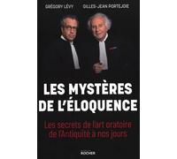 Les mystères de l'éloquence Grégory Lévy (Auteur), Gilles-Jean Portejoie (Auteur)