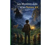 Les Mystères de Léo et les Nutons: TOME 2