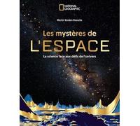 Les Mystères De L'espace - La Science Face Aux Défis De L'univers