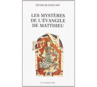 Les mystères de l'Évangile de Matthieu - Henri Blanquart - Leopard D'or - broché - Essai