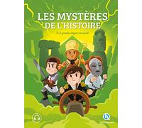 Les Mystères De L'histoire - Les 8 Grandes Énigmes Du Monde