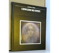 Les mystères de l'inconnu l'invocation des esprits