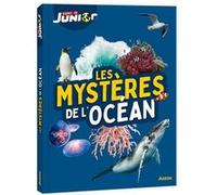 Les Mystères de l'océan – Science & Vie Junior – Auzou