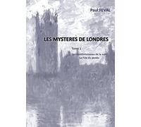 Les Mystères de Londres: Tome 1: Les Gentilhommes de la nuit - La fille du pendu
