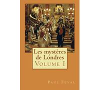 Les mystères de Londres: Volume I