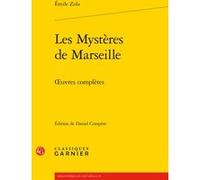 Les Mystères de Marseille Émile Zola (Auteur), Didier Alexandre (Collection dirigée par), Philippe Hamon (Collection dirigée par), Alain Pagès (Collection dirigée par), Paolo Tortonese (Collection dir