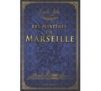 Les Mystères de Marseille - Émile Zola - Texte intégral: Édition illustrée | Émile Zola confronte ses héros à une pandémie de choléra | 378 pages Format 15,24 cm x 22,86 cm