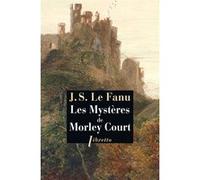 Les mystères de Morley Court: Une chronique de la vieille cité de Dublin (0000)