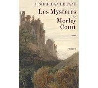Joseph Sheridan Le Fanu – Les Mystères de Morley Court – La vieille cité de Dublin – Broché