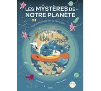 Les mystères de notre planète - Cristina Banfi - Kimane - cartonné - Document jeunesse