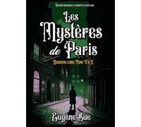 Les Mystères de Paris Deuxième livre: Tome V à X Édition originale et annotée de 1842-1843