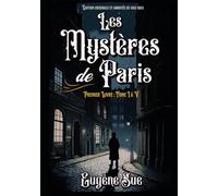 Les Mystères de Paris Premier Livre : Tome I à V Édition originale et annotée de 1842-1843