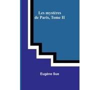 Les Mystères De Paris, Tome Ii