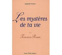 Les Mystères De Ta Vie - Ou Ta Vie Est Un Rosaire