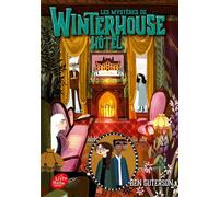 Les mystères de Winterhouse Hôtel - Tome 3