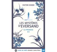 Les mysteres d'eversand 2 - la promise Grands caractères, édition accessible pour les malvoyants - Victor Dixen - Voir De Pres - broché - Roman