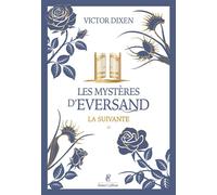 Victor Dixen – Les Mystères d'Eversand – Tome 1 : La suivante – Roman – Broché