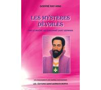 Les mystères dévoilés par le Maître Ascensionné Saint Germain