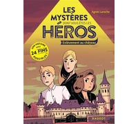 Les mystères dont vous êtes le héros - Enlèvement au château - Agnès Laroche - Rageot - broché - Roman junior