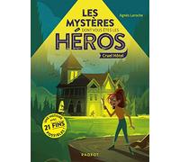 Les mystères dont vous êtes les héros - Cruel hôtel