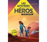 Les mystères dont vous êtes les héros - Mission Exploration
