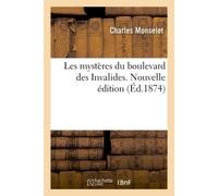 Les mystères du boulevard des Invalides. Nouvelle édition - Charles Monselet - Hachette Bnf - broché - Livre