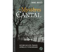 Les Mystères du Cantal - Daniel Brugès - Deboree Eds - broché - Essai
