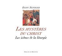 Les Mystères du Christ : Les Icônes de la liturgie