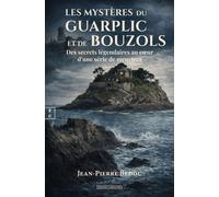 Les mystères du Guarplic et de Bouzols Des secrets légendaires au cœur d’une série de meurtres - Jean-Pierre Bedou - EDITIONS COMPLICITES - ebook (ePub) - Roman