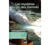 Les mystères du lac des Damnés: Carnets d'exploration - Tome 1