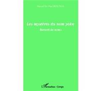 Les mystères du nom yaka Recueil de noms - Martial De Paul Ikounga - L'harmattan - broché - Essai