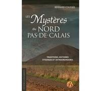 Les Mystères du Nord-Pas-de-Calais Bernard Coussée (Auteur)