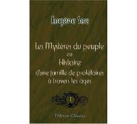 Les Mystères du peuple, ou Histoire d'une famille de prolétaires à travers les âges: Tome 1