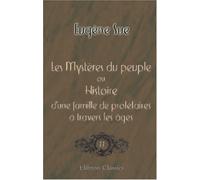 Les Mystères du peuple, ou Histoire d'une famille de prolétaires à travers les âges: Tome 2