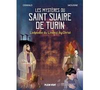 Les mystères du Saint Suaire de Turin L'odyssée du Linceul du Christ - Thomas Oswald - Plein Vent - broché - Bande dessinée