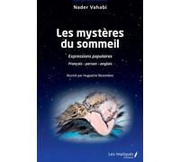 Les mystères du sommeil Expressions populaires - Nader Vahabi - Les Impliqués - broché - Essai