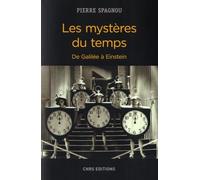 Les Mystères Du Temps - De Galilée À Einstein