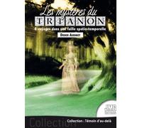 Les mystères du Trianon - 8 voyages dans une faille spatio-temporelle