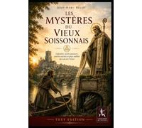 Les mystères du Vieux Soissonnais