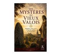 Les Mystères Du Vieux Valois