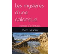 Les mystères d'une calanque: roman d'aventures