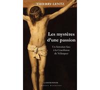 Les mystères d'une passion: Un historien face à la Crucifixion de Velàzquez