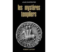Louis Charpentier – Les Mystères templiers – Éditions Robert Laffont – Livre