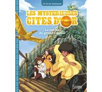 Les mystérieuses Cités d'Or 3 Le retour du grand Condor - Anne Kalicky - Larousse - cartonné - Roman cadet