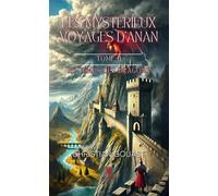 Les mystérieux voyages d'Anan Tome II : Le temps des dragons - Christian Gouast - Le Lys Bleu - broché - Roman