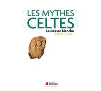 Les mythes celtes La Déesse blanche - Robert Graves - Rocher Eds Du - broché - Livre